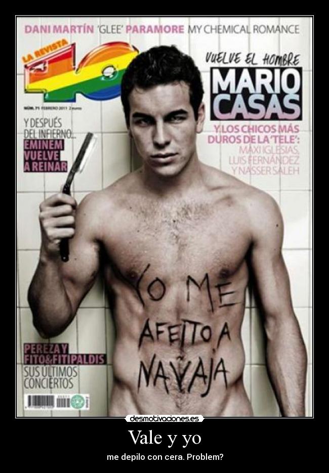 Vale y yo - me depilo con cera. Problem?