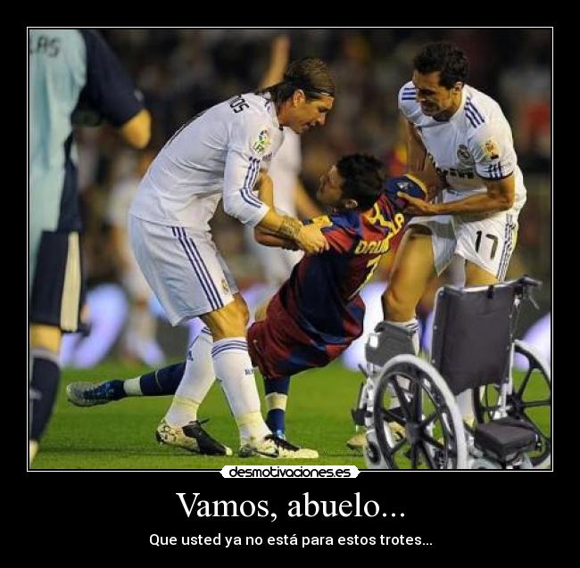 Vamos, abuelo... - Que usted ya no está para estos trotes...