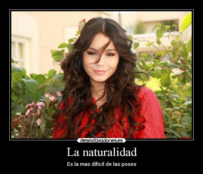La naturalidad - Es la mas dificil de las poses