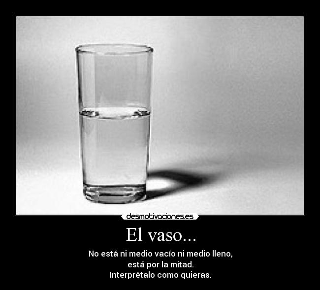 El vaso... - 