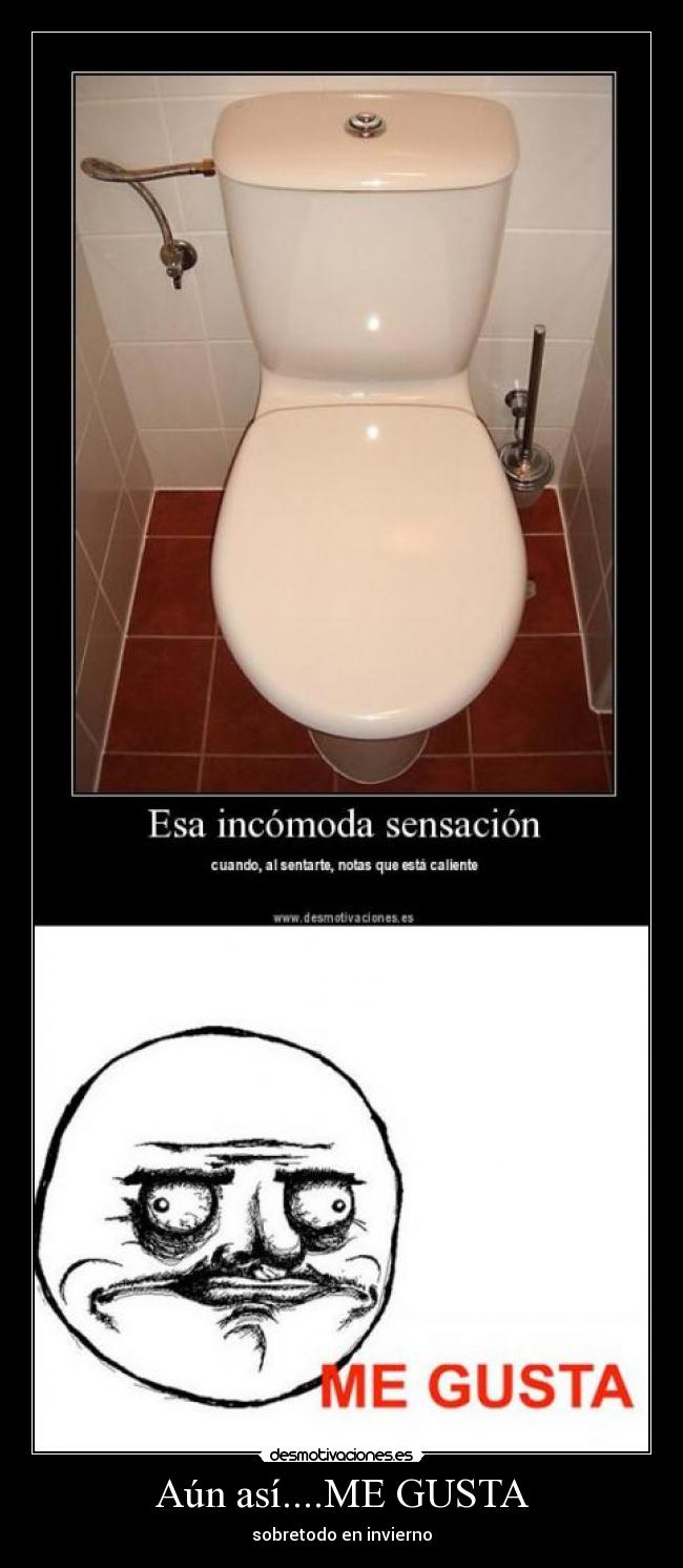 Aún así....ME GUSTA -