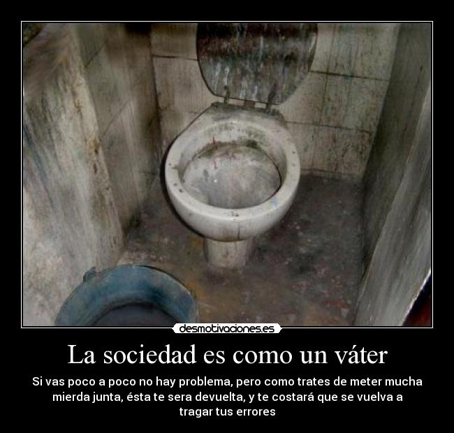 carteles sociedad error sociedad vater mierda desmotivaciones