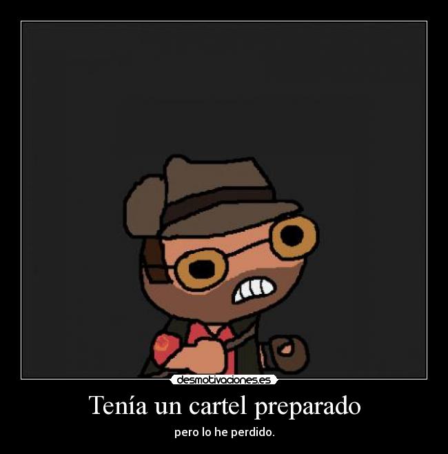 Tenía un cartel preparado - 