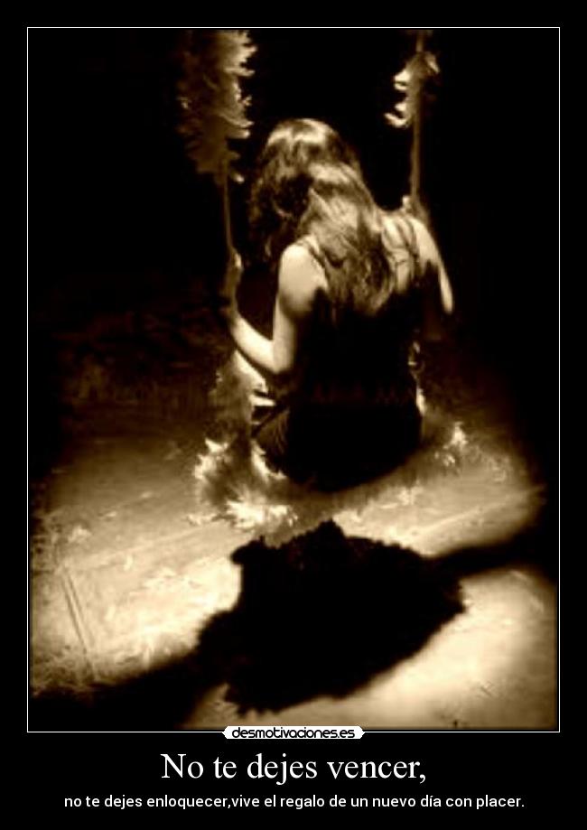 No te dejes vencer, - 