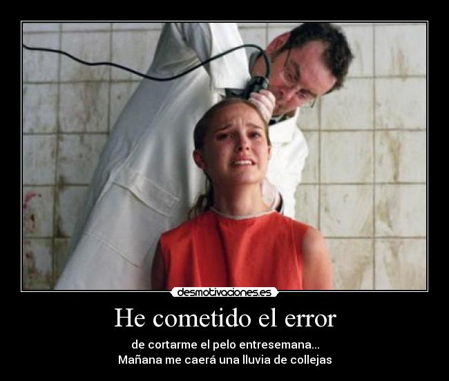 He cometido el error -