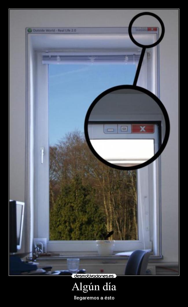 Algún día - llegaremos a ésto