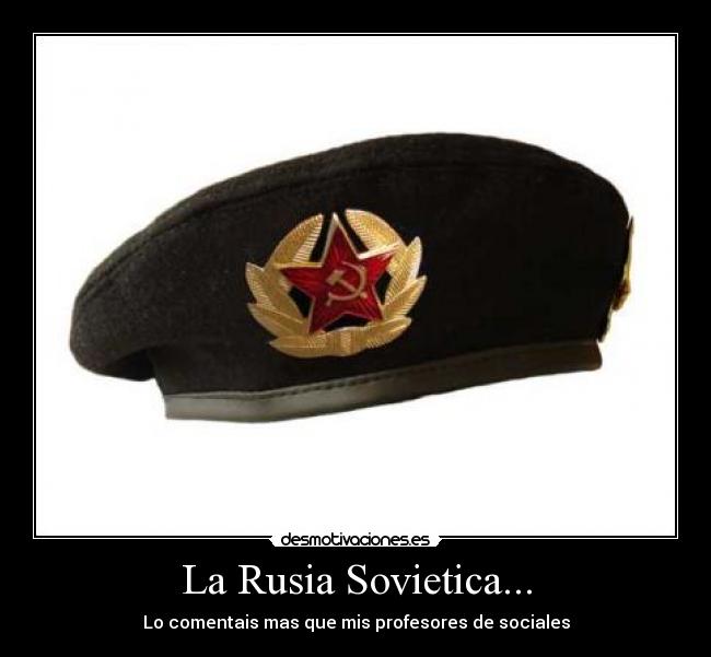 La Rusia Sovietica... - Lo comentais mas que mis profesores de sociales