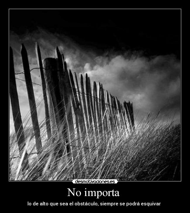 No importa - lo de alto que sea el obstáculo, siempre se podrá esquivar