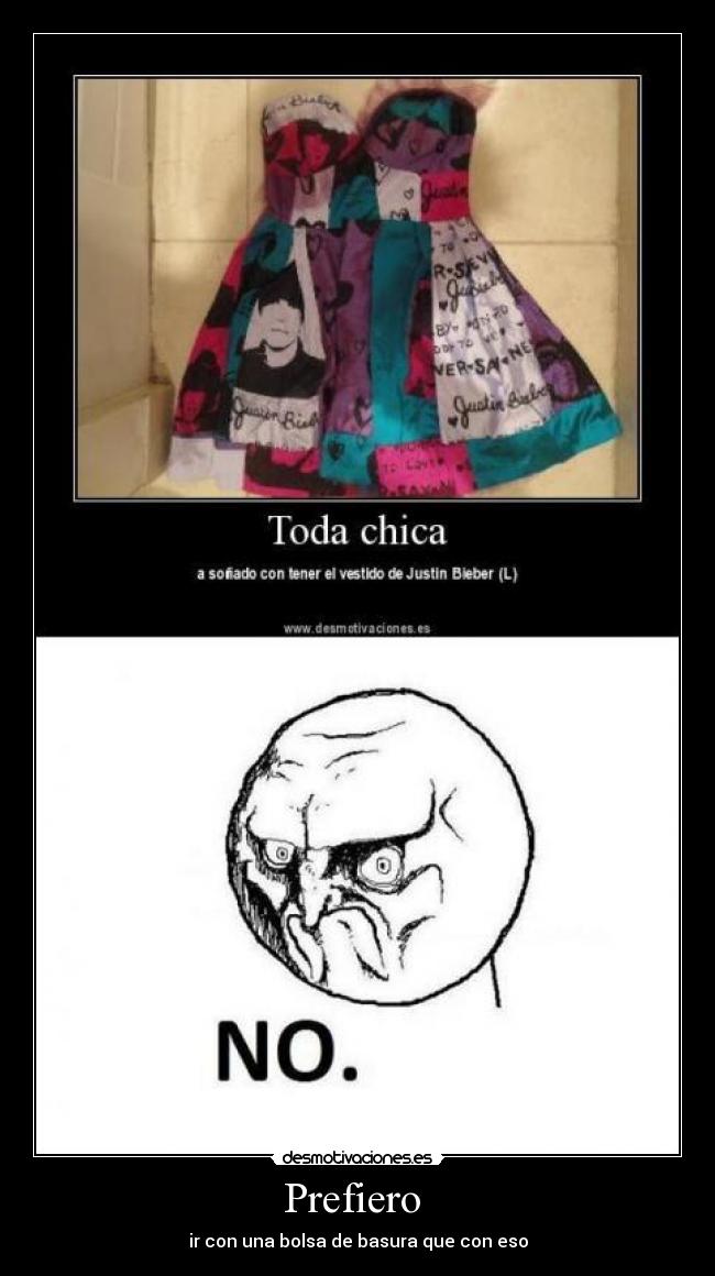 Prefiero  - ir con una bolsa de basura que con eso