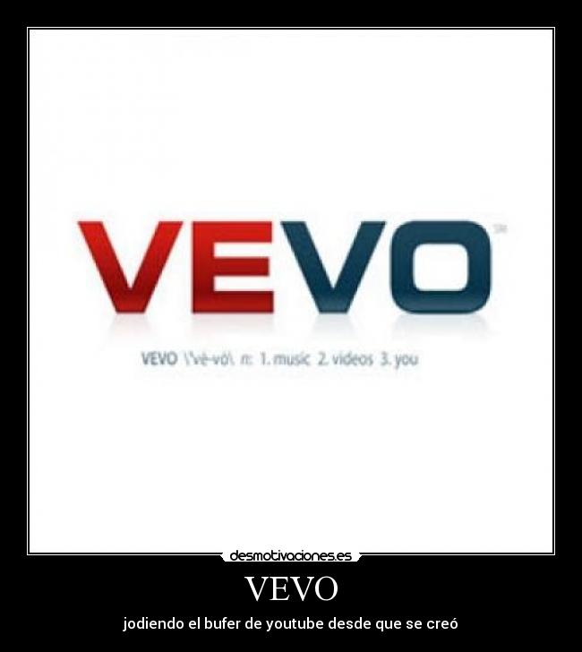 VEVO - jodiendo el bufer de youtube desde que se creó