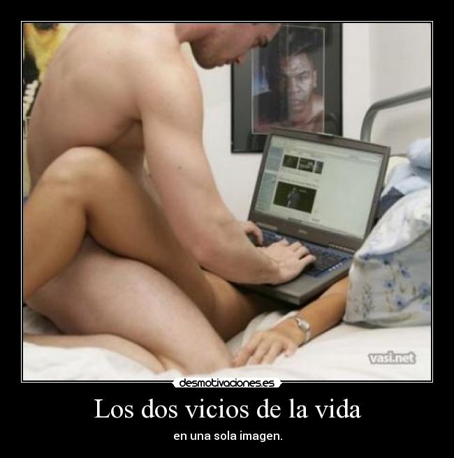 Los dos vicios de la vida - en una sola imagen.
