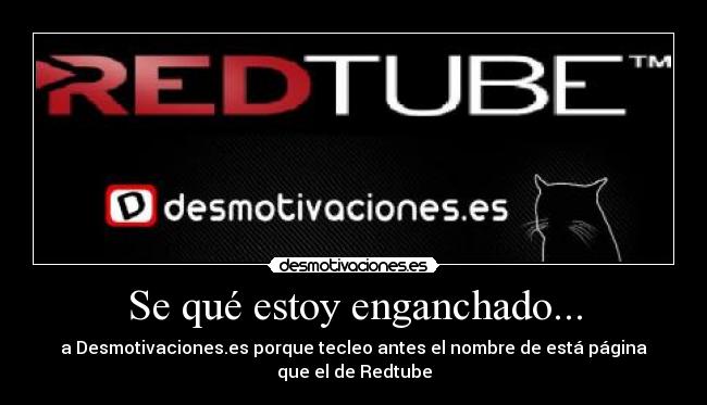 Se qué estoy enganchado... -