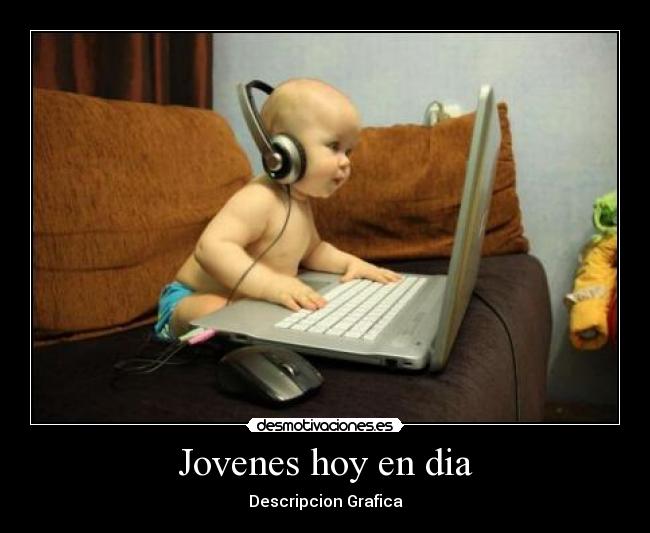 Jovenes hoy en dia -