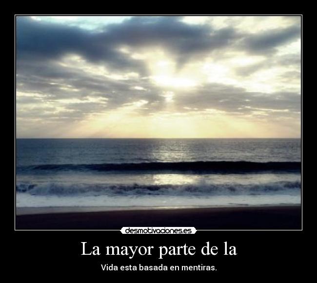 La mayor parte de la -