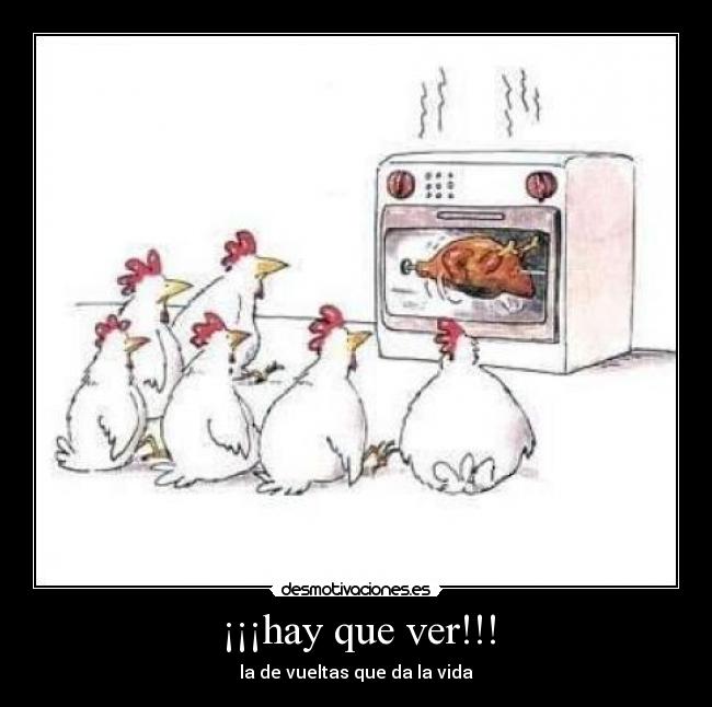 ¡¡¡hay que ver!!! - la de vueltas que da la vida