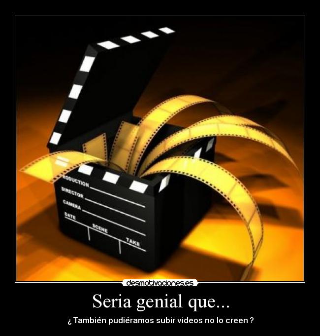 Seria genial que... - 