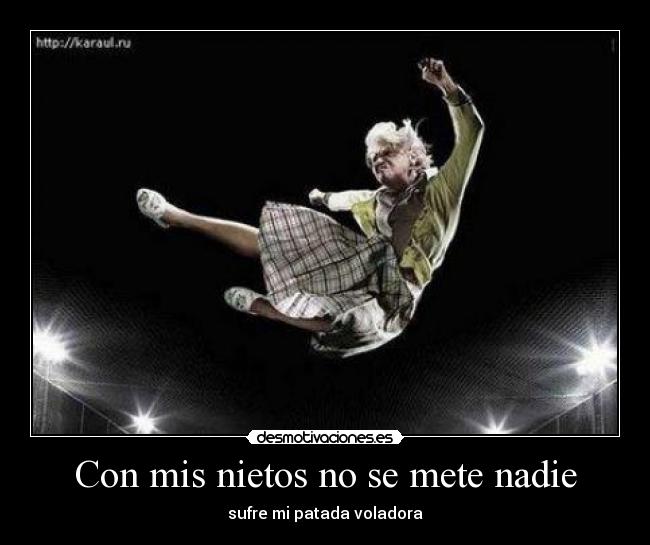 Con mis nietos no se mete nadie -