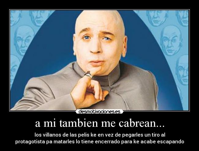 a mi tambien me cabrean... -