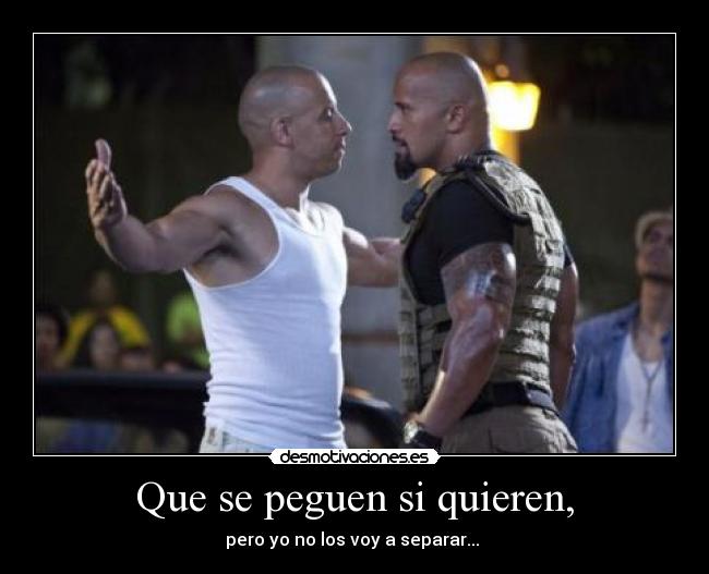 Que se peguen si quieren, - 