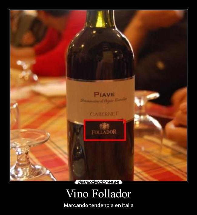 Vino Follador - Marcando tendencia en Italia