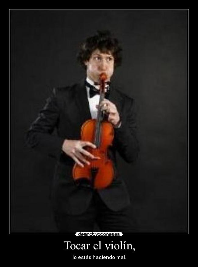 Tocar el violín, -