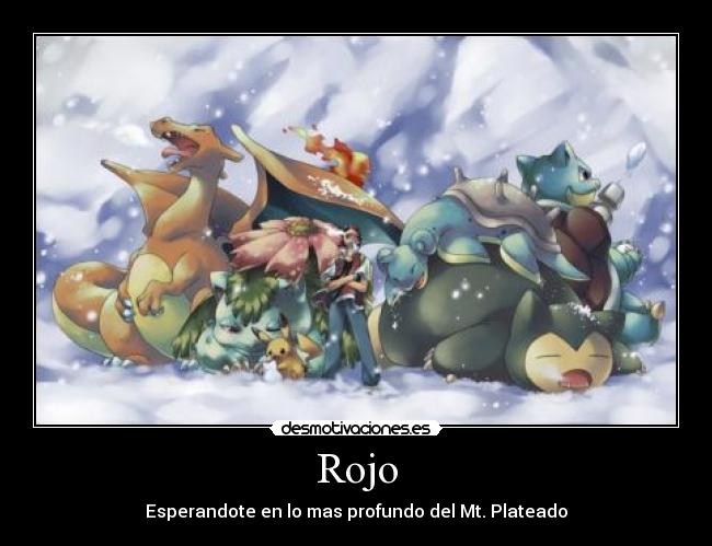 Rojo - Esperandote en lo mas profundo del Mt. Plateado