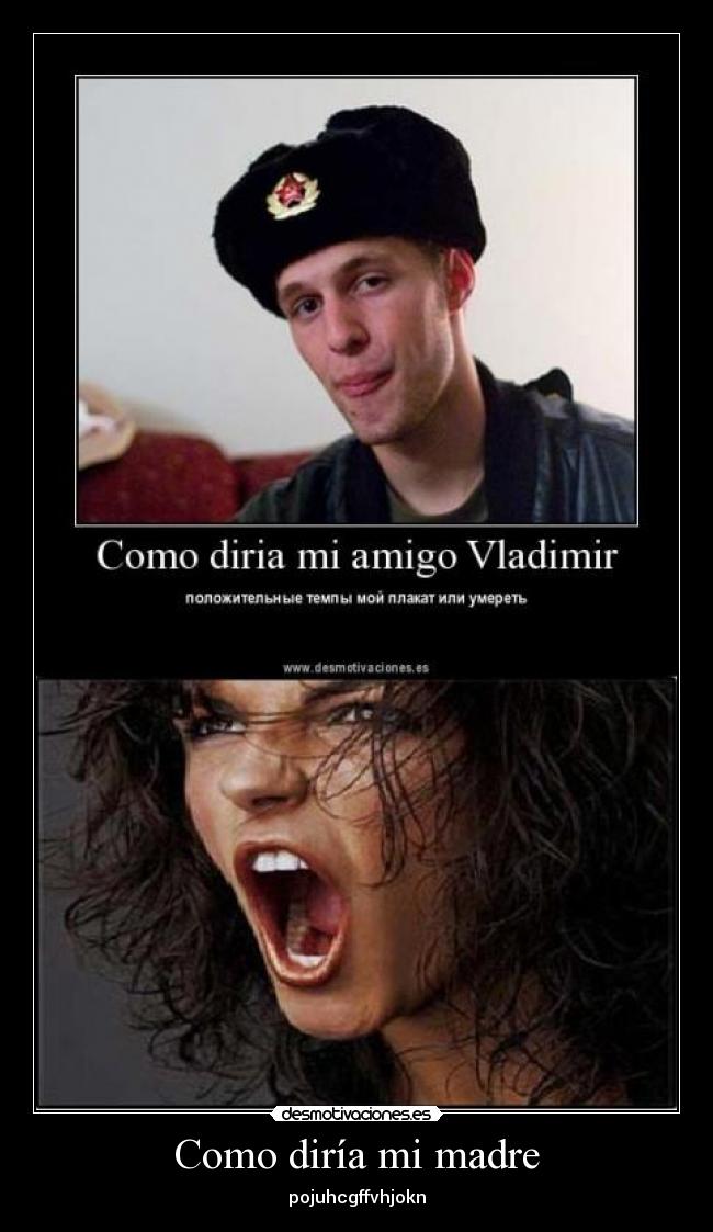 Como diría mi madre -