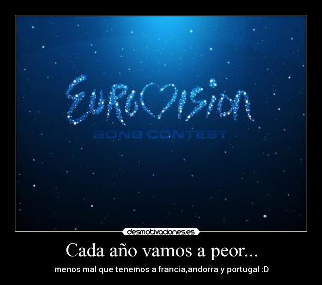 Cada año vamos a peor... - menos mal que tenemos a francia,andorra y portugal :D