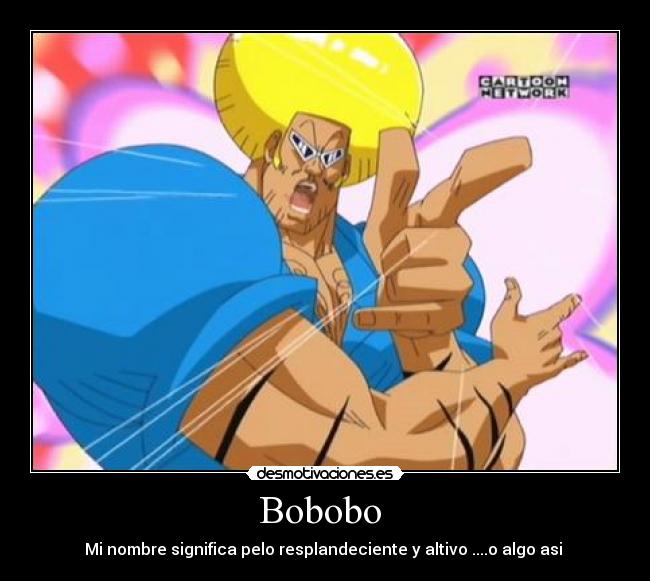Bobobo -