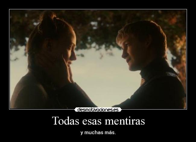 Todas esas mentiras - y muchas más.