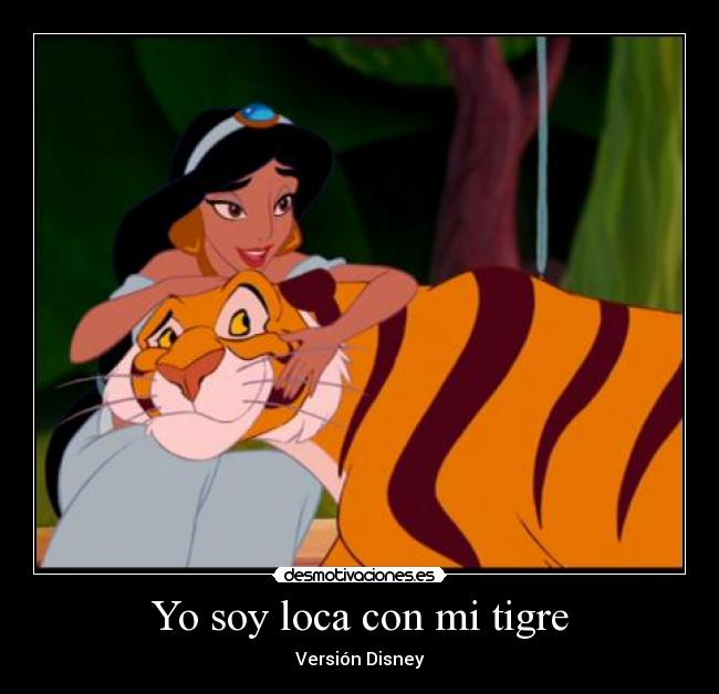 carteles raja jasmin loca tigre version disney aladdin desmotivaciones