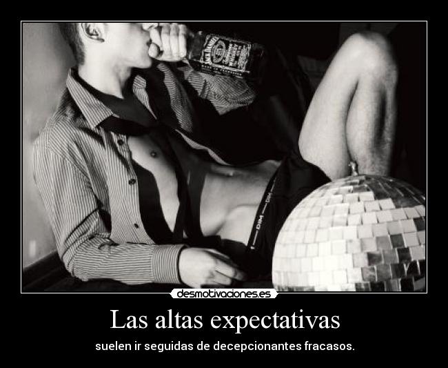 Las altas expectativas - 