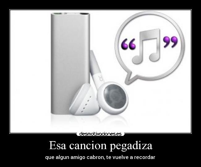 Esa cancion pegadiza -