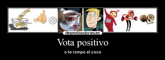 Vota positivo - 