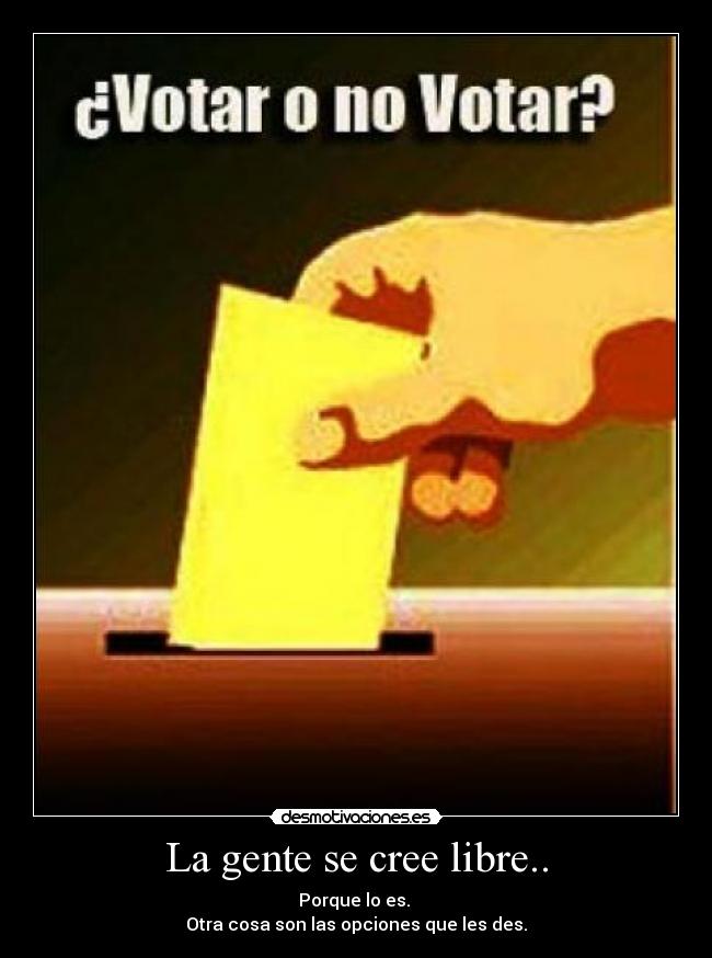 carteles gente cree libre desmotivaciones