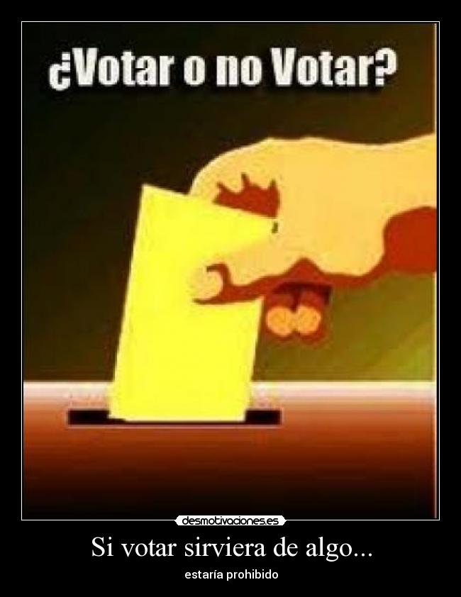 carteles voto desmotivaciones
