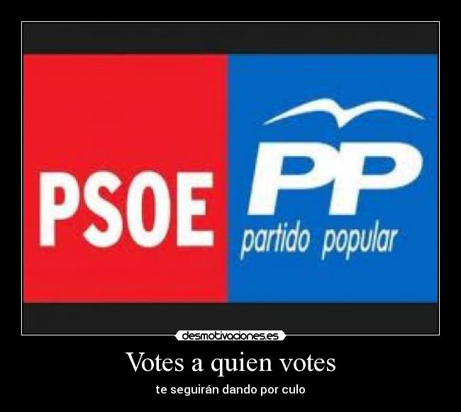 Votes a quien votes - 