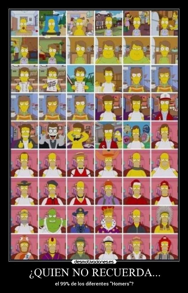 ¿QUIEN NO RECUERDA... - el 99% de los diferentes Homers?