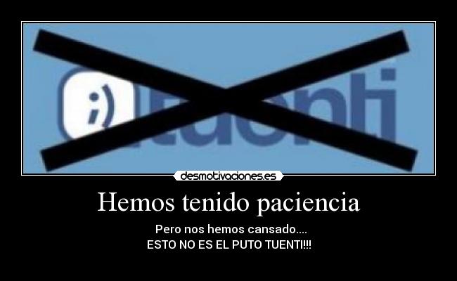 Hemos tenido paciencia - 