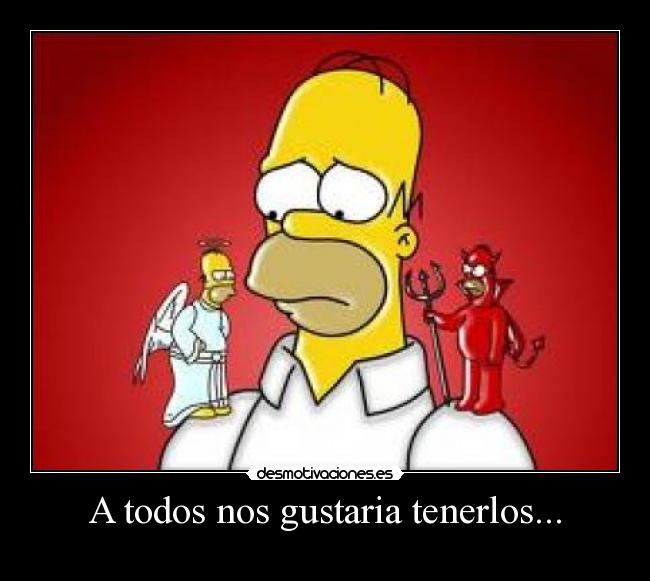 A todos nos gustaria tenerlos... -