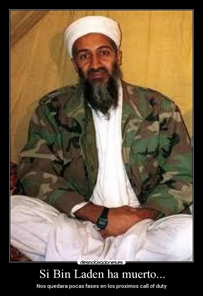 Si Bin Laden ha muerto... -