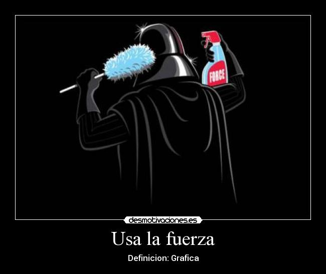 Usa la fuerza -