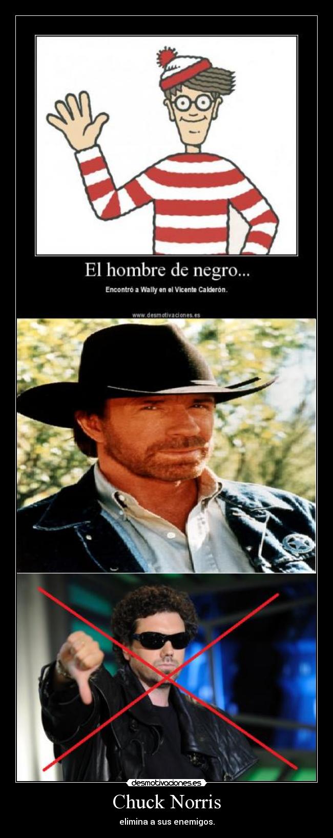 Chuck Norris - elimina a sus enemigos.