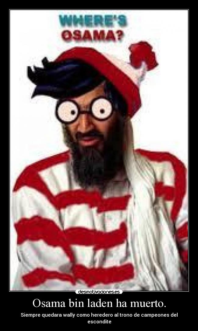 Osama bin laden ha muerto. - 