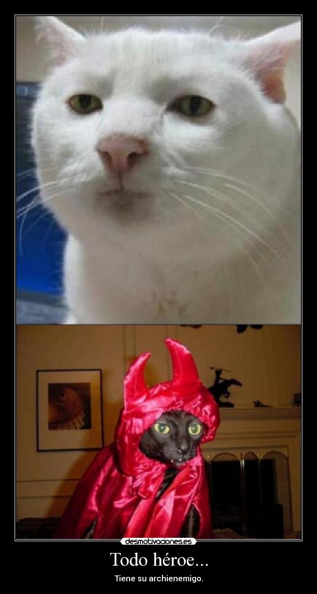 Todo héroe... - Tiene su archienemigo.