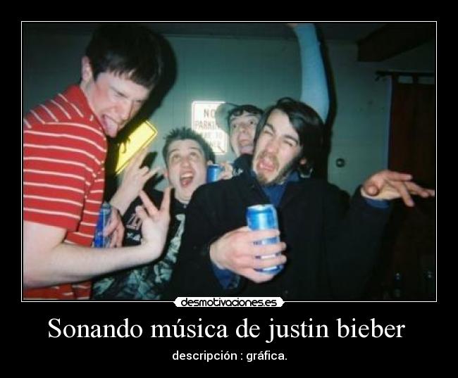 Sonando música de justin bieber -