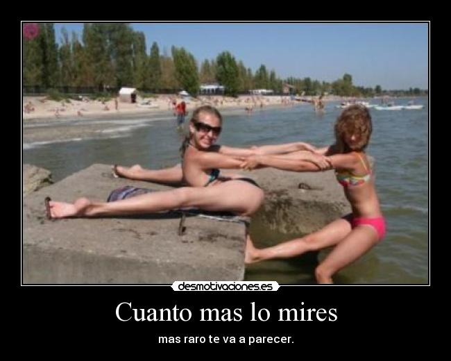 Cuanto mas lo mires - mas raro te va a parecer.