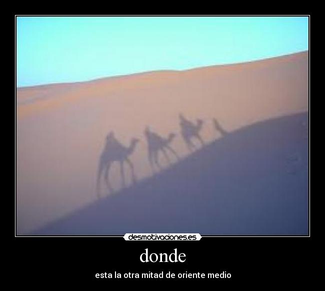 donde - esta la otra mitad de oriente medio