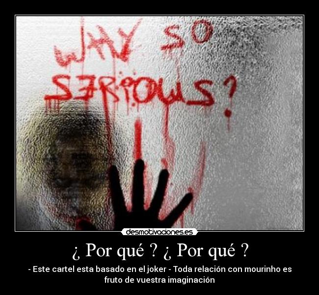 ¿ Por qué ? ¿ Por qué ? - 