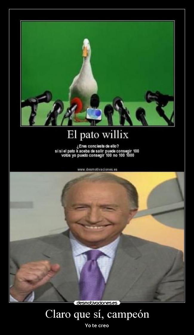 Claro que sí, campeón - Yo te creo